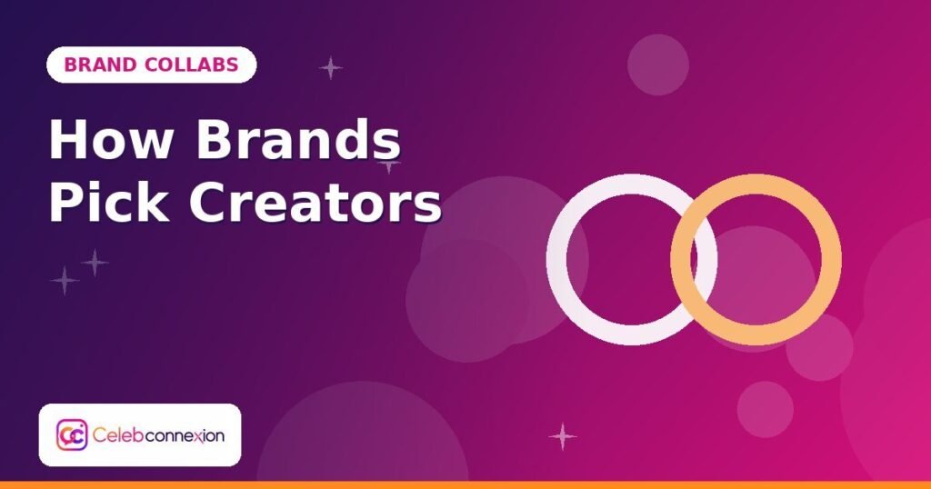 How Brands Choose Influencers: The 6 Criteria That Matter Most