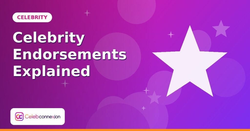 How Celebrity Brand Endorsements Actually Work