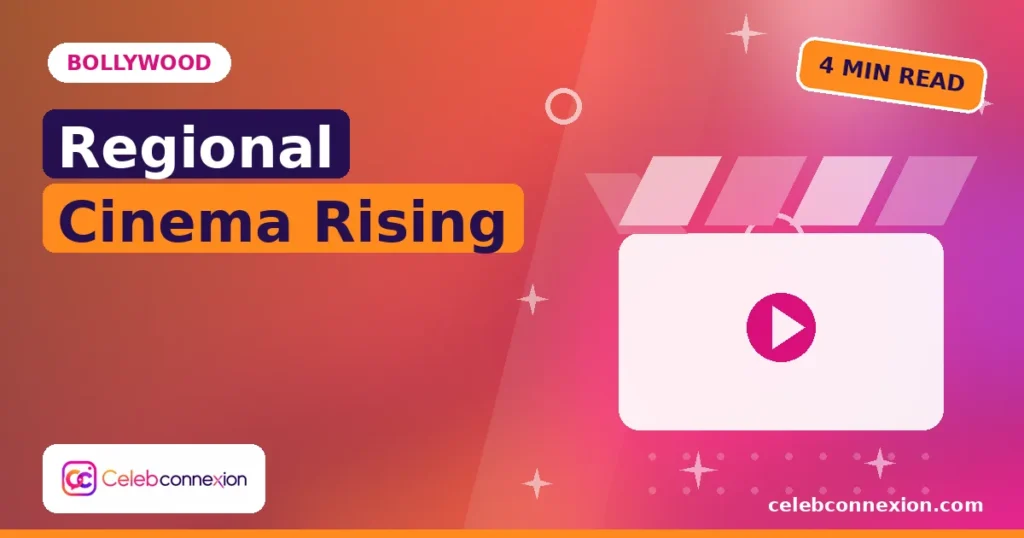 Why Regional Cinema Is Changing the Hindi Film Industry